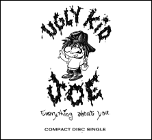 Die Vorlage f&uuml;r den Ugly Kid Joe